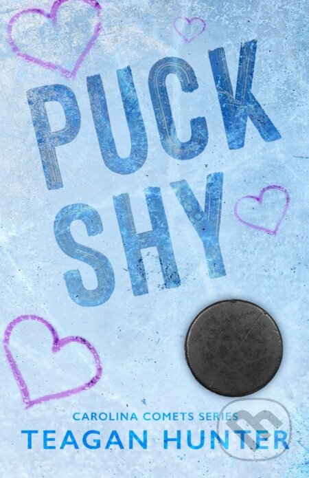 Kniha: Puck Shy (Teagan Hunter). Teagan Hunter, 2022 Kniha: Puck Shy (Teagan Hunter). Teagan Hunter, 2022