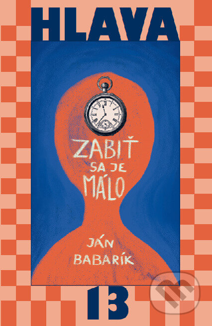Kniha: Zabiť sa je málo (Ján Babarík). Ján Babarík, 2023 Kniha: Zabiť sa je málo (Ján Babarík). Ján Babarík, 2023