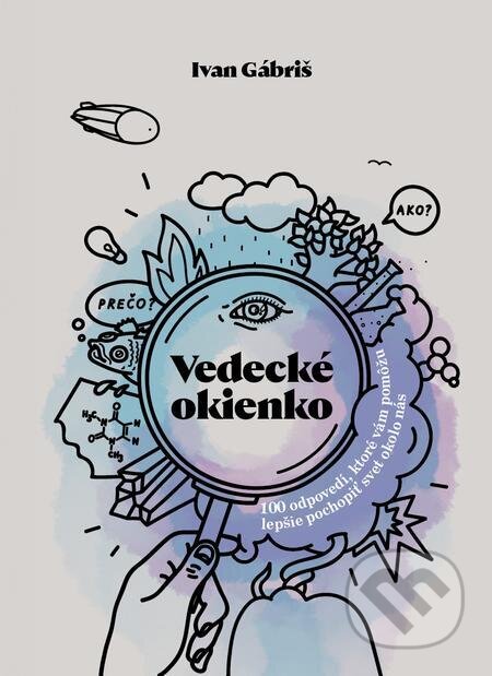 E-kniha: Vedecké okienko (Ivan Gábriš). INTEREZ MEDIA, 2023 E-kniha: Vedecké okienko (Ivan Gábriš). INTEREZ MEDIA, 2023