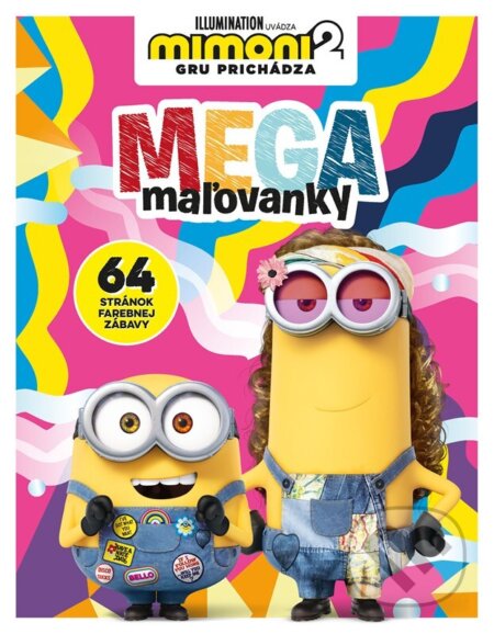 Kniha: Mimoni 2 - Mega maľovanky (Egmont SK). Egmont SK, 2023 Kniha: Mimoni 2 - Mega maľovanky (Egmont SK). Egmont SK, 2023