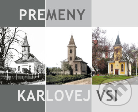 Kniha: Premeny Karlovej Vsi (Ľubomír Deák a Matúš Šrámek). DAJAMA, 2023 Kniha: Premeny Karlovej Vsi (Ľubomír Deák a Matúš Šrámek). DAJAMA, 2023