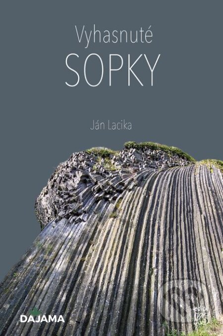 Kniha: Vyhasnuté sopky (Ján Lacika). DAJAMA, 2023 Kniha: Vyhasnuté sopky (Ján Lacika). DAJAMA, 2023