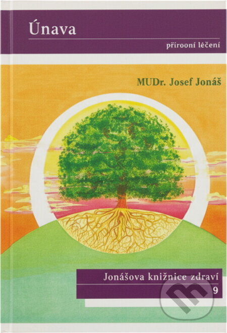 Kniha: Únava : přírodní léčení (Josef Jonáš). , 1998 Kniha: Únava : přírodní léčení (Josef Jonáš). , 1998