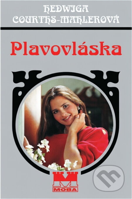 Kniha: Plavovláska (Hedwig Courths-Mahler). Moba, 1998 Kniha: Plavovláska (Hedwig Courths-Mahler). Moba, 1998