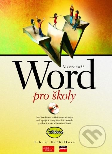 Kniha: Microsoft Word pro školy (Libuše Daňhelková). Computer Press, 2004 Kniha: Microsoft Word pro školy (Libuše Daňhelková). Computer Press, 2004