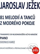 81 melodií a tanců z modrého pokoje - Jaroslav Ježek, Milada Karez, 2013