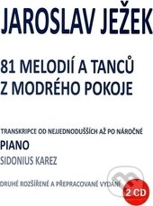 Kniha: 81 melodií a tanců z modrého pokoje (Jaroslav Ježek). Milada Karez, 2013 Kniha: 81 melodií a tanců z modrého pokoje (Jaroslav Ježek). Milada Karez, 2013