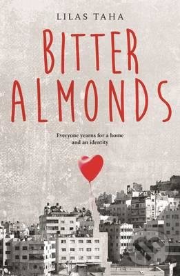 Bitter Almonds - Lilas Taha, Bloomsbury, 2015