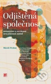 Kniha: Odjištěná společnost (Marek Hrubec). SLON, 2015 Kniha: Odjištěná společnost (Marek Hrubec). SLON, 2015