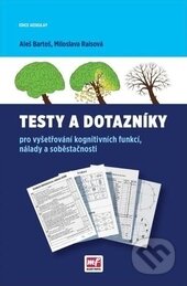 Kniha: Testy a dotazníky pro vyšetřování kognitivních funkcí, nálady a soběstačnosti (Aleš Bartoš a Miloslava Raisová). Mladá fronta, 2015 Kniha: Testy a dotazníky pro vyšetřování kognitivních funkcí, nálady a soběstačnosti (Aleš Bartoš a Miloslava Raisová). Mladá fronta, 2015