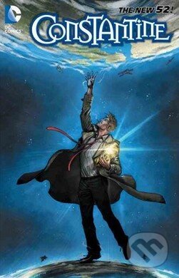 Kniha: Constantine (Volume 4) (Edgar Salazar a Ray Fawkes). DC Comics, 2015 Kniha: Constantine (Volume 4) (Edgar Salazar a Ray Fawkes). DC Comics, 2015