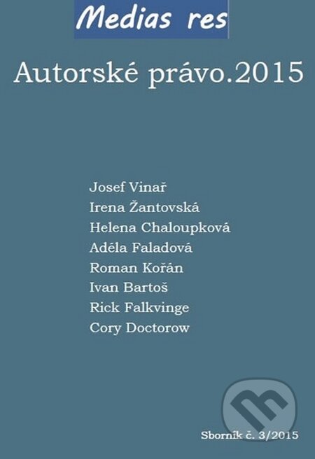 Kniha: Autorské právo.2015 (Autorský kolektív). Čas, 2015 Kniha: Autorské právo.2015 (Autorský kolektív). Čas, 2015