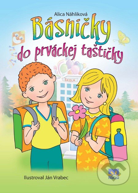 Kniha: Básničky do prváckej taštičky (Alica Náhliková). Príroda, 2015 Kniha: Básničky do prváckej taštičky (Alica Náhliková). Príroda, 2015