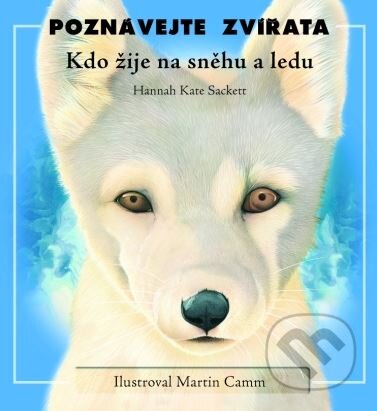 Kniha: Kdo žije na sněhu a ledu (Hannah Kate Sackett). CPRESS, 2004 Kniha: Kdo žije na sněhu a ledu (Hannah Kate Sackett). CPRESS, 2004