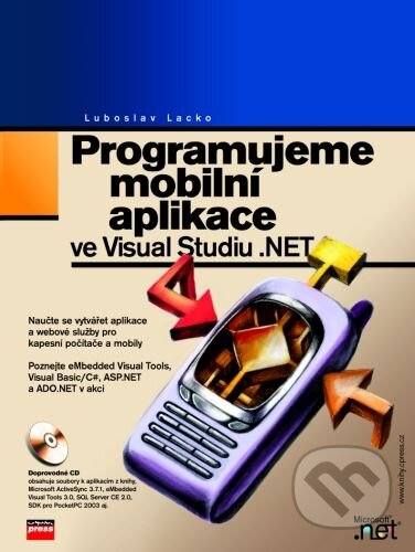 Kniha: Programujeme mobilní aplikace (Ľuboslav Lacko). Computer Press, 2004 Kniha: Programujeme mobilní aplikace (Ľuboslav Lacko). Computer Press, 2004