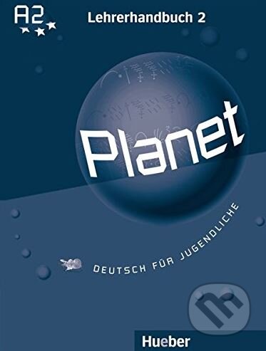 Kniha: Planet 2: Lehrerhandbuch (Max Hueber Verlag). Max Hueber Verlag, 2005 Kniha: Planet 2: Lehrerhandbuch (Max Hueber Verlag). Max Hueber Verlag, 2005