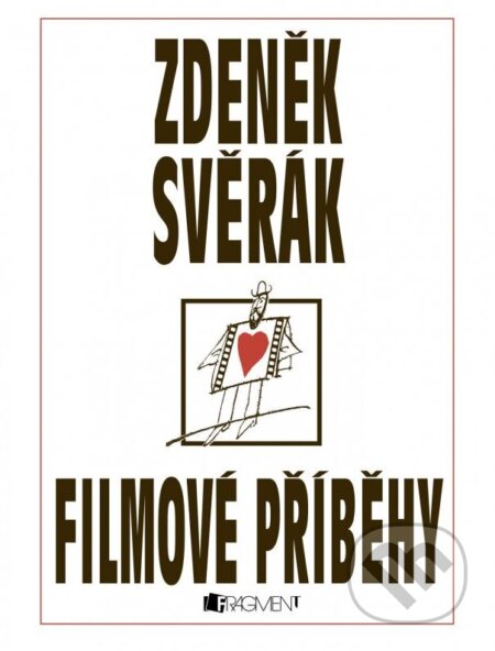 Kniha: Filmové příběhy (Zdeněk Svěrák). Nakladatelství Fragment, 2015 Kniha: Filmové příběhy (Zdeněk Svěrák). Nakladatelství Fragment, 2015