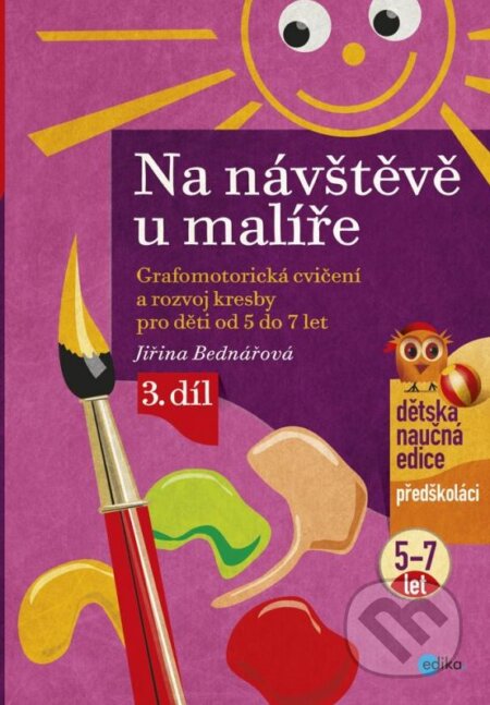 Kniha: Na návštěvě u malíře (Jiřina Bednářová). Edika, 2015 Kniha: Na návštěvě u malíře (Jiřina Bednářová). Edika, 2015