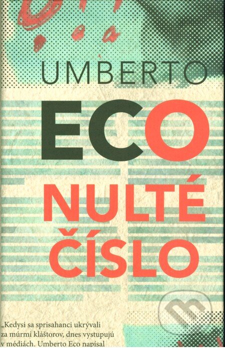 Kniha: Nulté číslo (Umberto Eco). Slovart, 2015 Kniha: Nulté číslo (Umberto Eco). Slovart, 2015