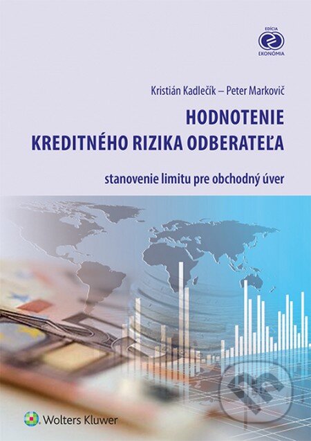 Kniha: Hodnotenie kreditného rizika odberateľa (Kristián Kadlečík a Peter Markovič). Wolters Kluwer, 2015 Kniha: Hodnotenie kreditného rizika odberateľa (Kristián Kadlečík a Peter Markovič). Wolters Kluwer, 2015