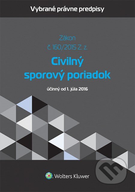 Kniha: Civilný sporový poriadok (Wolters Kluwer). Wolters Kluwer, 2015 Kniha: Civilný sporový poriadok (Wolters Kluwer). Wolters Kluwer, 2015