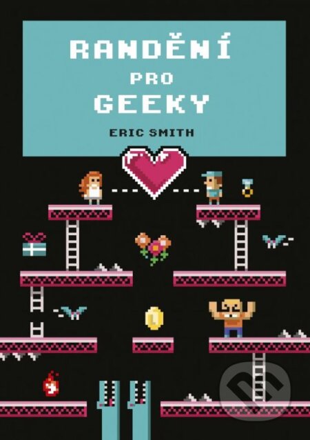 Kniha: Randění pro geeky (Eric Smith). Computer Press, 2015 Kniha: Randění pro geeky (Eric Smith). Computer Press, 2015