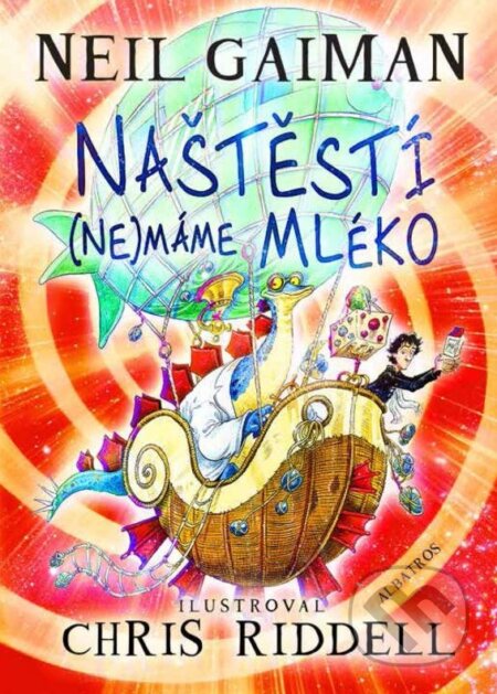 Kniha: Naštěstí (ne)máme mléko (Neil Gaiman). Albatros CZ, 2015 Kniha: Naštěstí (ne)máme mléko (Neil Gaiman). Albatros CZ, 2015