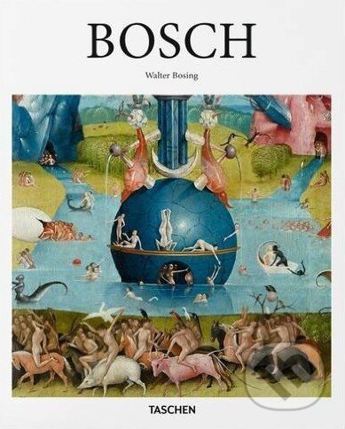 Kniha: Bosch (Walter Bosing). Taschen, 2015 Kniha: Bosch (Walter Bosing). Taschen, 2015