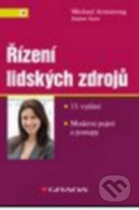 Kniha: Řízení lidských zdrojů (Michael Armstrong a Stephen Taylor). Grada, 2015 Kniha: Řízení lidských zdrojů (Michael Armstrong a Stephen Taylor). Grada, 2015