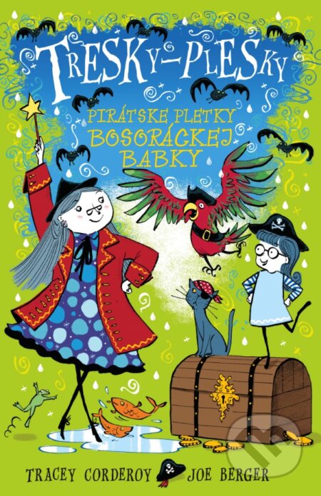 Kniha: Pirátske pletky bosoráckej babky (Tracey Corderoy). Slovart, 2015 Kniha: Pirátske pletky bosoráckej babky (Tracey Corderoy). Slovart, 2015