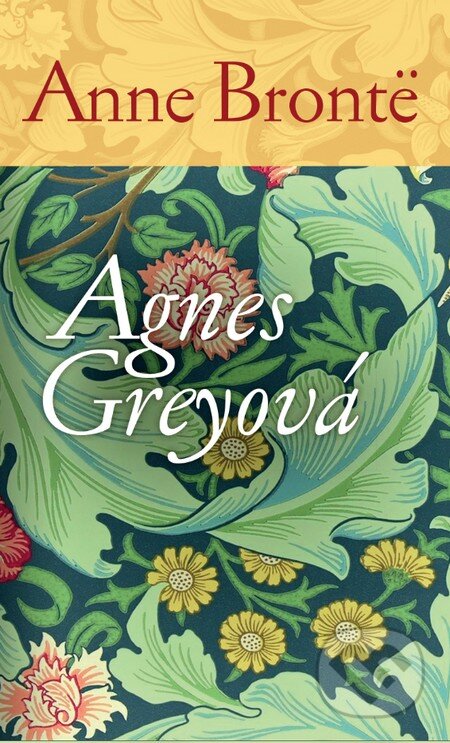Kniha: Agnes Greyová (Anne Bronte). Slovart, 2015 Kniha: Agnes Greyová (Anne Bronte). Slovart, 2015