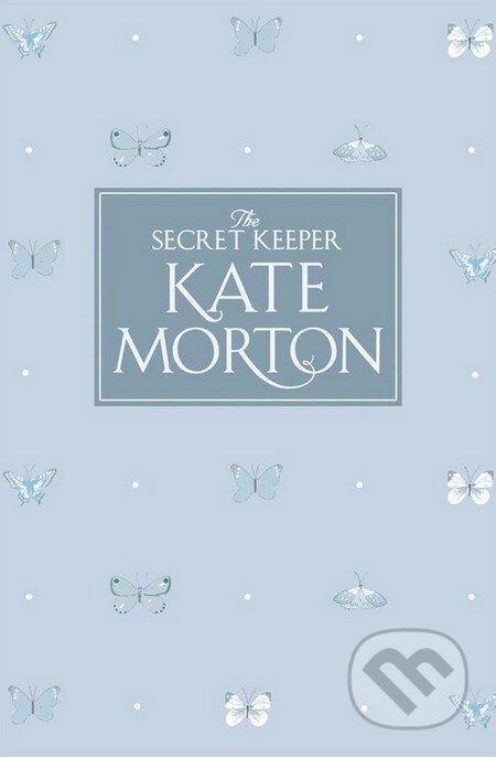 Kniha: The Secret Keeper (Kate Morton). Pan Macmillan, 2015 Kniha: The Secret Keeper (Kate Morton). Pan Macmillan, 2015