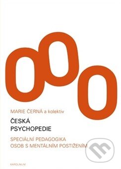 Kniha: Česká psychopedie (Marie Černá a kolektiv). Univerzita Karlova v Praze, 2015 Kniha: Česká psychopedie (Marie Černá a kolektiv). Univerzita Karlova v Praze, 2015