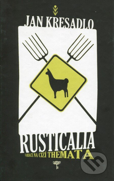 Kniha: Rusticalia (Jan Křesadlo). Tartaros, 2006 Kniha: Rusticalia (Jan Křesadlo). Tartaros, 2006