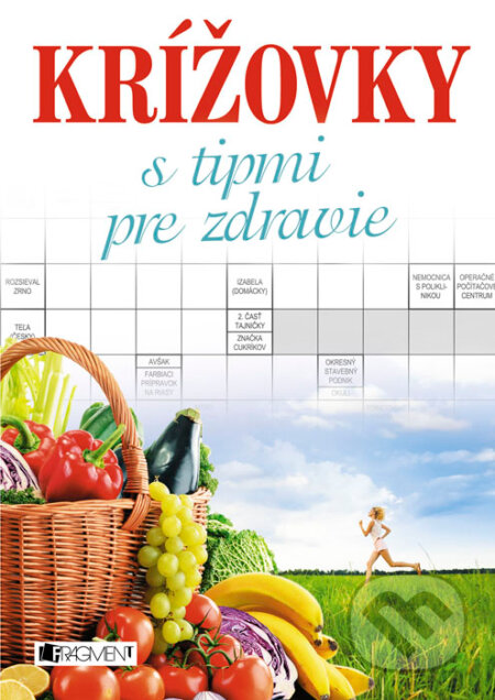 Kniha: Krížovky s tipmi pre zdravie (Fragment). Fragment, 2015 Kniha: Krížovky s tipmi pre zdravie (Fragment). Fragment, 2015