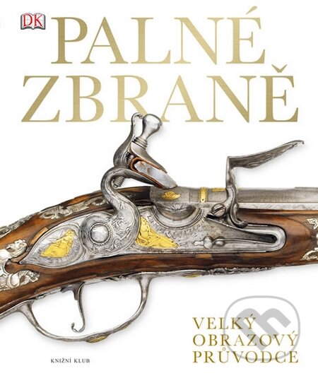Kniha: Palné zbraně (Universum). Universum, 2015 Kniha: Palné zbraně (Universum). Universum, 2015