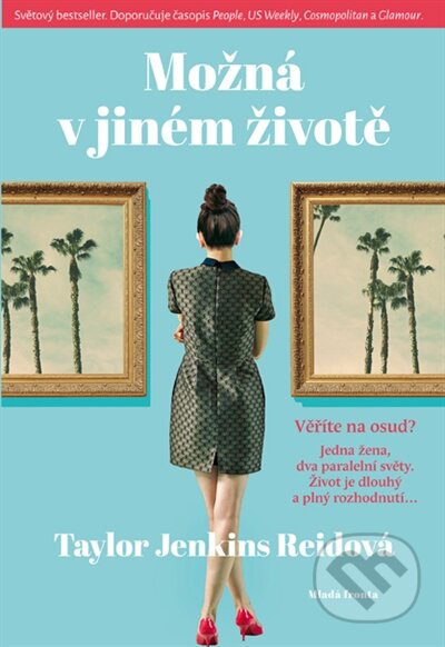 Kniha: Možná v jiném životě (Taylor Jenkins Reid). Mladá fronta, 2015 Kniha: Možná v jiném životě (Taylor Jenkins Reid). Mladá fronta, 2015