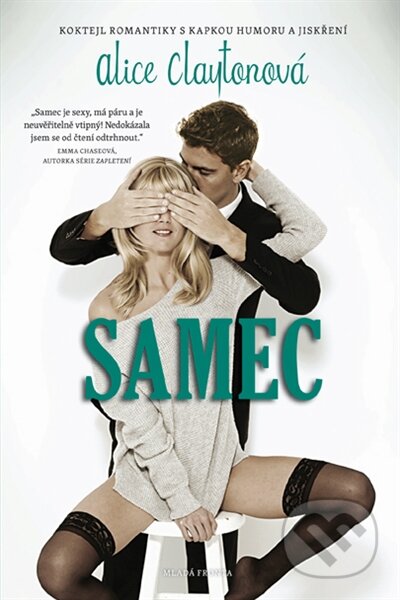 Kniha: Samec (Alice Clayton). Mladá fronta, 2015 Kniha: Samec (Alice Clayton). Mladá fronta, 2015