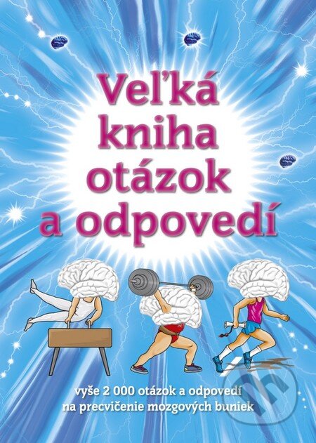 Kniha: Veľká kniha otázok a odpovedí (Svojtka&Co.). Svojtka&Co., 2015 Kniha: Veľká kniha otázok a odpovedí (Svojtka&Co.). Svojtka&Co., 2015