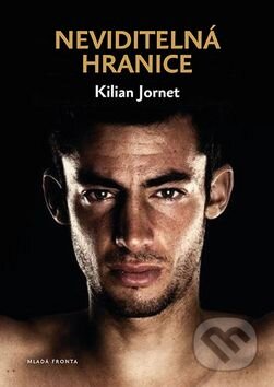 Kniha: Neviditelná hranice (Kilian Jornet), 2015 Kniha: Neviditelná hranice (Kilian Jornet), 2015