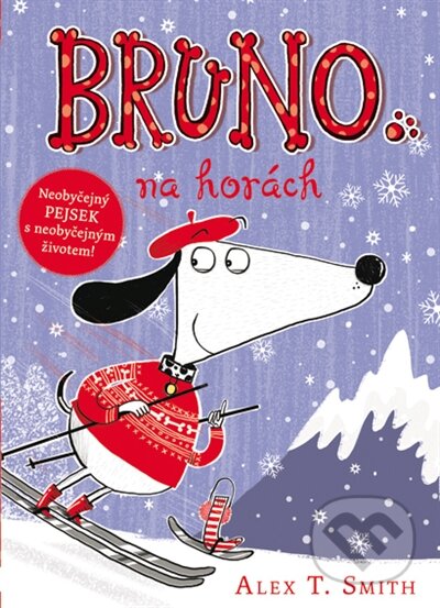 Kniha: Bruno na horách (Alex T. Smith). Mladá fronta, 2015 Kniha: Bruno na horách (Alex T. Smith). Mladá fronta, 2015