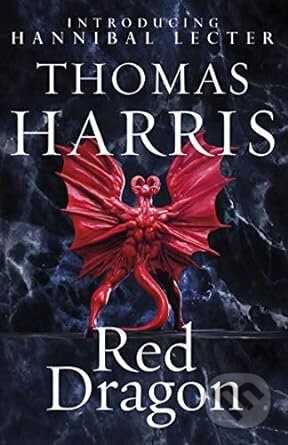Kniha: Red Dragon (Thomas Harris). Arrow Books, 2009 Kniha: Red Dragon (Thomas Harris). Arrow Books, 2009