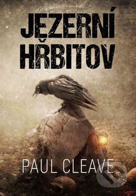 Kniha: Jezerní hřbitov (Paul Cleave). Galatea, 2015 Kniha: Jezerní hřbitov (Paul Cleave). Galatea, 2015