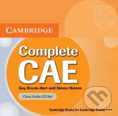 Audiokniha: Complete CAE - Class Audio CDs (Guy Brook-Hart a Simon Haines). Cambridge University Press, 2009 Audiokniha: Complete CAE - Class Audio CDs (Guy Brook-Hart a Simon Haines). Cambridge University Press, 2009