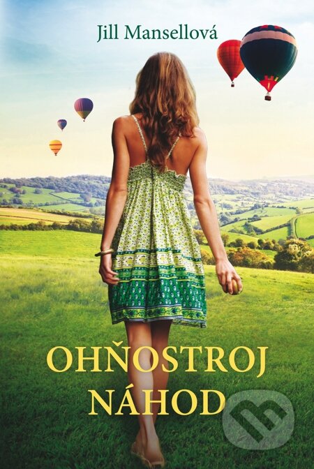 E-kniha: Ohňostroj náhod (Jill Mansell). Fortuna Libri, 2015 E-kniha: Ohňostroj náhod (Jill Mansell). Fortuna Libri, 2015