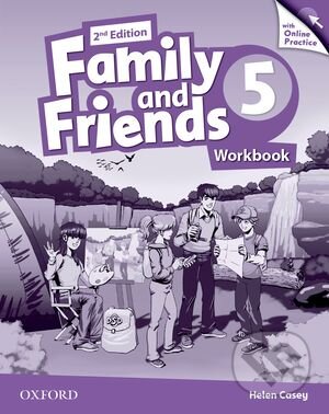 Kniha: Family and Friends 5 - Workbook + Online Practice (Helen Casey). Oxford University Press, 2014 Kniha: Family and Friends 5 - Workbook + Online Practice (Helen Casey). Oxford University Press, 2014
