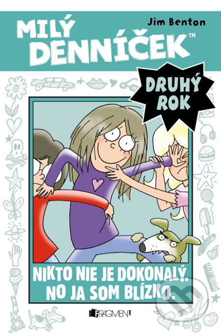 Kniha: Nikto nie je dokonalý. No ja som blízko. (Jim Benton). Fragment, 2015 Kniha: Nikto nie je dokonalý. No ja som blízko. (Jim Benton). Fragment, 2015