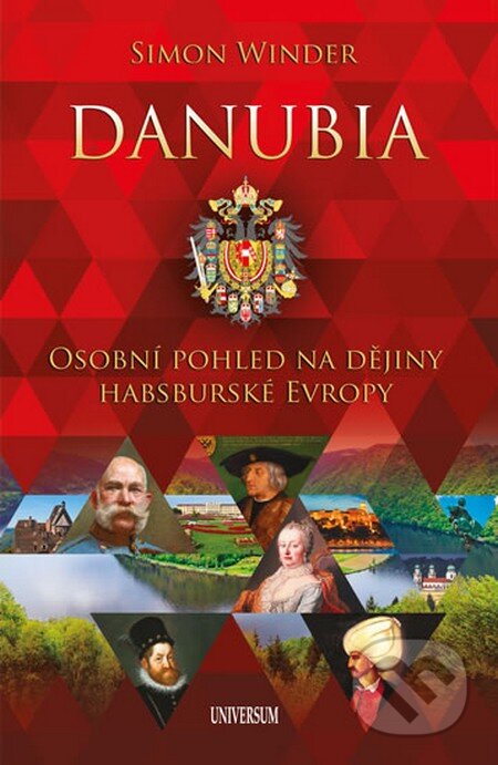 Kniha: Danubia (Simon Winder). Universum, 2015 Kniha: Danubia (Simon Winder). Universum, 2015