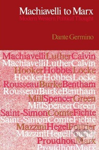 Kniha: Machiavelli to Marx (Dante Germino). Kontingent Press, 1979 Kniha: Machiavelli to Marx (Dante Germino). Kontingent Press, 1979