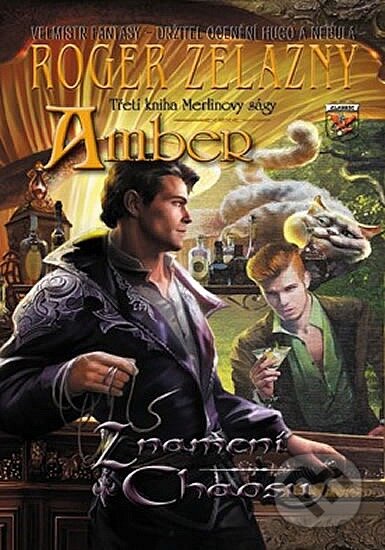 Kniha: Znamení chaosu (Třetí kniha Merlinovy ságy) (Roger Zelazny). Banshies, 2015 Kniha: Znamení chaosu (Třetí kniha Merlinovy ságy) (Roger Zelazny). Banshies, 2015